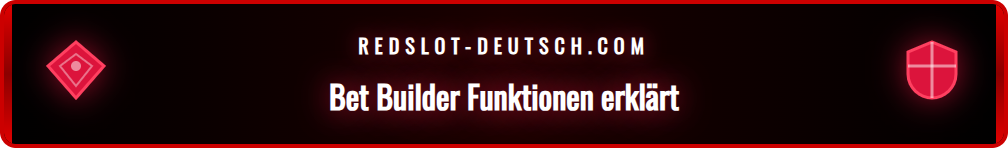 Detailansicht der Benutzeroberfläche des Redslot Bet Builders.