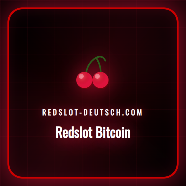 Ein Leitfaden zur sicheren Einzahlung mit Redslot Bitcoin.