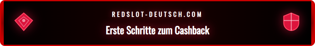 Grafik, die den Anmeldeprozess für den Redslot Cashback Bonus für deutsche Spieler darstellt.