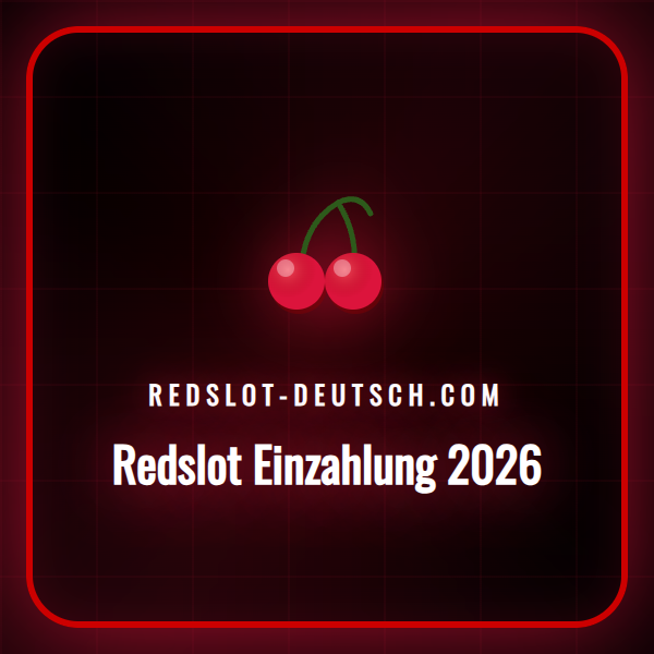 Eine detaillierte Anleitung zur sicheren Redslot Einzahlung 2026.