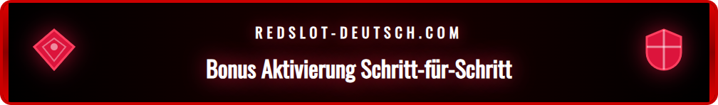 Anleitung zur Aktivierung des Redslot Gratis Bonus direkt auf der Webseite.