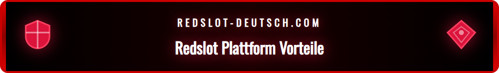 Übersicht der Vorteile bei Nutzung eines offiziellen Redslot Links.